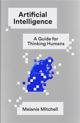 artificial intelligence: a guide for thinking humans