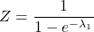 Z=\frac{1}{1-e^{-\lambda_1}}